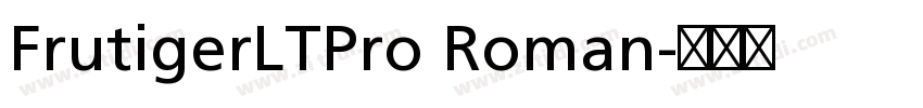 FrutigerLTPro Roman字体转换